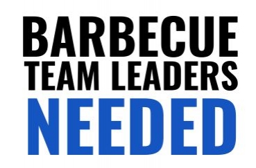 BBQ Team Leaders Needed
